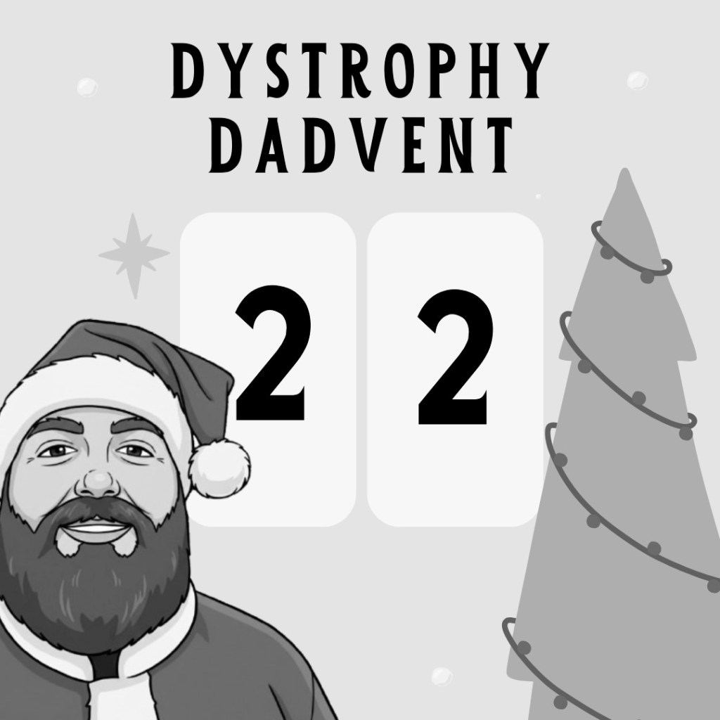 Dystrophy Dadvent 22